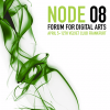 #187 :: Node 08 - Forum For Digital Arts